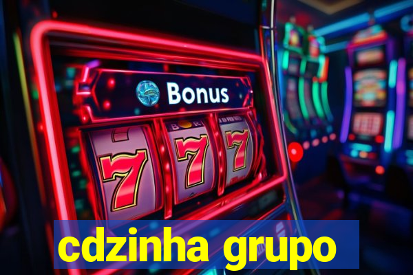 cdzinha grupo